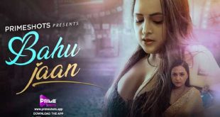 Bahu Jaan S01 EP01 PrimeShots Hindi Web Series
